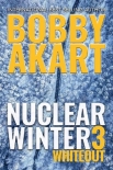 Книга Nuclear Winter Series | Book 3 | Nuclear Winter Whiteout